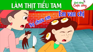 LÀM THỊT TIỂU TAM - Phim hoạt hình -Truyện cổ tích - Quà tặng cuộc sống - Tổng hợp hoạt hình hay