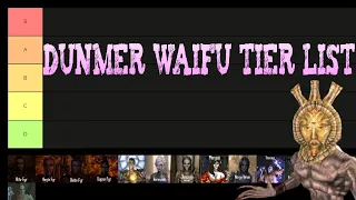 Dagoth Ur's Dunmer Waifu Tier List