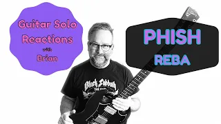 GUITAR SOLO REACTIONS ~ PHISH ~ REBA