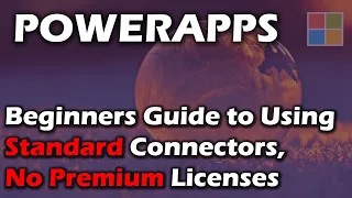 Guide to using Power Apps with Standard Connectors, No Premium License