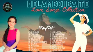 Helamboi Baite • Love Songs Collection • @helamboibaite2793 •  Vangkhojol • Ikihouna chu
