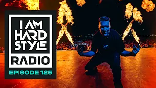 I AM HARDSTYLE Radio Episode 125 by Brennan Heart