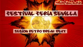 *FESTIVAL FERIA SEVILLA* 2001 ¡¡SESIONAZO RETRO BREAK BEAT!!