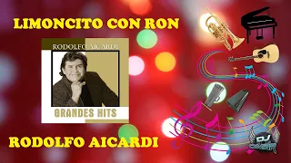 Limoncito Con Ron - Rodolfo Aicardi (Letra)