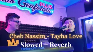 Cheb Nassim 2024 Feat Tchikou 22 [ Tayha Love _ طايحة لوف ]  Slowed & Reverb