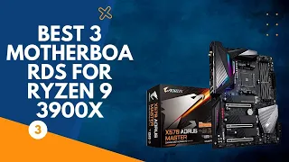 Best 3 Motherboards For Ryzen 9 3900X