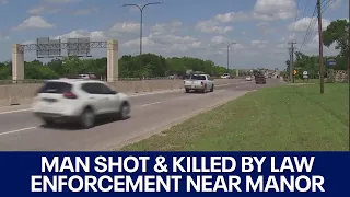 Man shot, killed by law enforcement near Manor | FOX 7 Austin