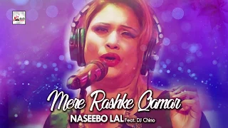 MERE RASHKE QAMAR (Complete Version) - NASEEBO LAL FT. DJ CHINO - OFFICIAL VIDEO - LATEST REMIX