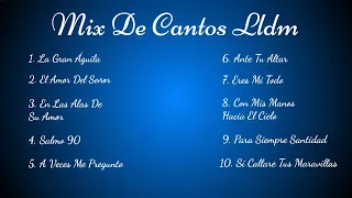 Mix De Cantos De Coro LLDM