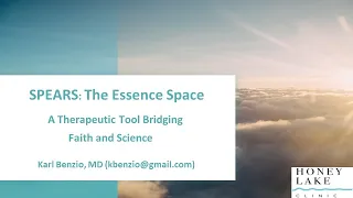 SPEARS: The Essence Space.  A Therapeutic Tool Bridging Faith and Science