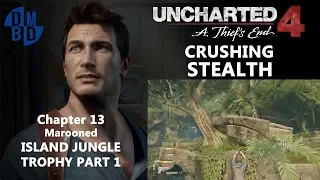 Uncharted 4 CRUSHING - Chapter 13 - Jungle Stealth - Trophy Requirement