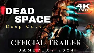 Dead space | official gameplay trailer ( Deep cover 2024 )