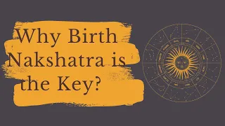 Why Birth Nakshatra is the Key for Success ?