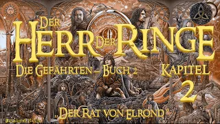 Der Herr Der Ringe | Band 1 | Die Gefährten | Buch 2 | Kapitel 2 | Der Rat von Elrond | Hörbuch