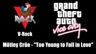 GTA: Vice City - V-Rock | Mötley Crüe - "Too Young to Fall in Love"