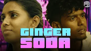 Ginger Soda | Tamil short film