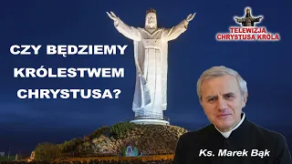 Co jako Naród możemy zyskać przez Intronizację Chrystusa Króla w Polsce? Ks. Marek Bąk