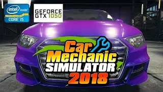 GTX 1050 Ti 4GB On Car Mechanic Simulator 2018 @ 1080p Low/Medium Settings