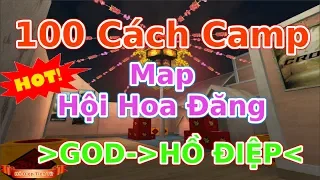 CFVN - 100 Cách Camp Map HHĐ của GOD-Hồ Điệp ✔