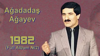 Ağadadaş Ağayev-1982 Full Album №2