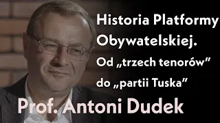 Historia Platformy Obywatelskiej | rozmowa z prof. Antonim Dudkiem