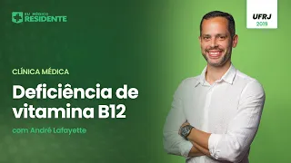 Clínica Médica - Deficiência de Vitamina B12