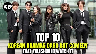 Top 10 Korean Dramas Dark But Comedy That You Should Watch It