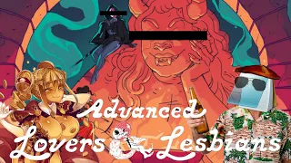 Notepad's Opinion on Advanced Lovers & Lesbians in 17 Minutes
