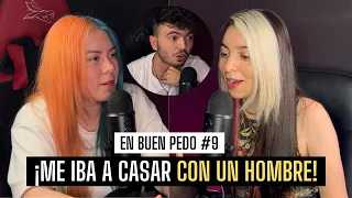 ME IBA A CASAR CON UN HOMBRE FT: Doris Name / EnBuenPedo #9