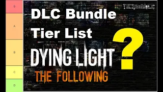 Dying Light: DLC Bundle Tier List