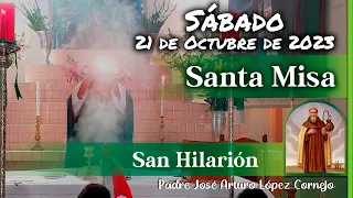 ✅ MISA DE HOY sábado 21 de Octubre 2023 - Padre Arturo Cornejo