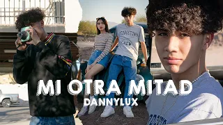 DannyLux - Mi Otra Mitad [Official Video]