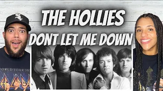 FIRST TIME HEARING The Hollies -  Don't Let Me down REACTION