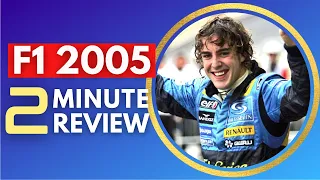 F1 2005 Season Review in 2 Minutes