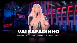 DVD Baú da Taty Girl - Vai Safadinho - Ao vivo em Fortaleza-CE