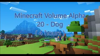 C418 - Dog ( Minecraft Volume Alpha 20 ) ( 4 hours )