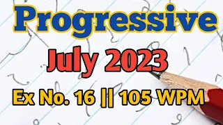 #16 Progressive Dictation || July 2023 Ex 16 || 105 Wpm With Fluctuations || District & High Courts