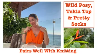 Vacation Knitting: Wild Posy Jumper, Tekla Top and Pretty Socks