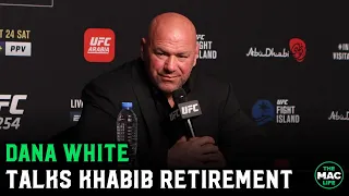 Dana White reacts to Khabib Nurmagomedov retirement: "He is the baddest motherf***er on the planet"