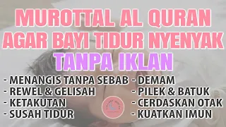 MUROTTAL PENGANTAR TIDUR BAYI REWEL KETAKUTAN SUSAH TIDUR AGAR TIDUR, AL QURAN PENGANTAR TIDUR BAYI