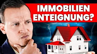 SCHOCK: Beginnt jetzt die Immobilien-Enteignung?