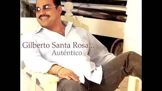 Gilberto Santa Rosa - Son De La Madrugada