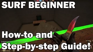 CS:GO How to Surf with Surf_Beginner Step By Step Guide SUPER IN DEPTH ~Chauntecleer~