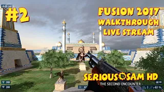 Serious Sam HD: The Second Encounter Fusion 2017 прохождение игры - Часть 2 (Mental) [LIVE]