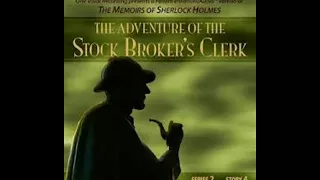 The Adventure of the Stockbroker's Clerk - Sherlock Holmes - FULL STORY !!!