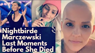 Nightbirde Marczewski Last Moments With Cancer Before Her Death