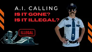 Ai Calling : Is it Gone OR Illegal?