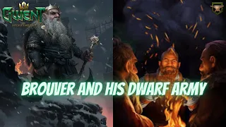 GWENT | Greedy Dwarf Ready To Fight | Who Doesn't Love Brouver?