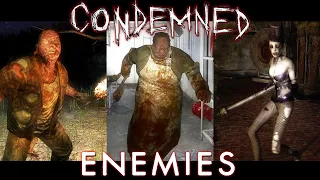 The Bosses and Enemies of Condemned 1 & 2