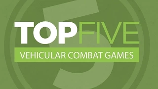 Top Five... Vehicular Combat Games